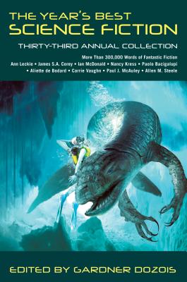 The Year's Best Science Fiction: 33rd Annual Collection - Dozois, Gardner (Editor)