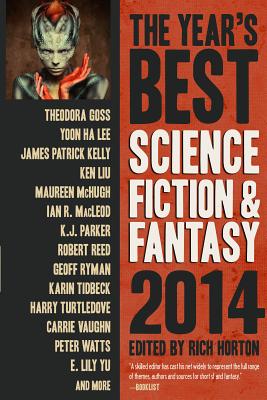 The Year's Best Science Fiction & Fantasy - Kelly, James Patrick, and Lee, Yoon Ha, and Liu, Ken