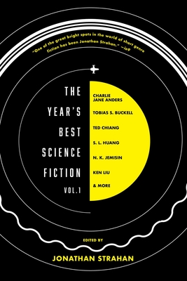The Year's Best Science Fiction Vol. 1: The Saga Anthology of Science Fiction 2020 - Strahan, Jonathan (Editor)