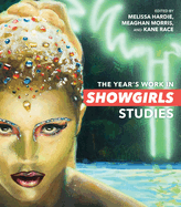 The Years Work in Showgirls Studies