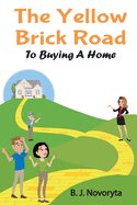 The Yellow Brick Road to Buying A Home