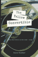 The Yellow Convertible: You Who Travel on the Road - Sing!