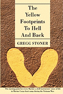 The Yellow Footprints to Hell and Back: The Starting Point for Every Marine: A Drill Instructors' Story of Life in Marine Corps Boot Camp During the V