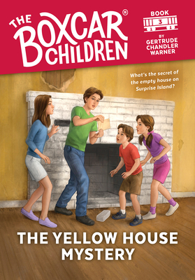 The Yellow House Mystery: 3 - Warner, Gertrude Chandler, and Gehr, Mary (Illustrator)