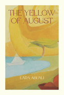 The Yellow of August: Poetry in the spirit of summer