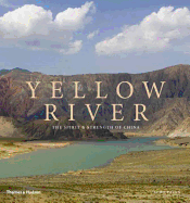 The Yellow River: The Spirit and Strength of China