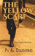 The Yellow Scarf: A Spy Flash Novella