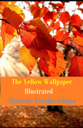 The Yellow Wallpaper Illustrated