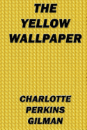 The Yellow Wallpaper