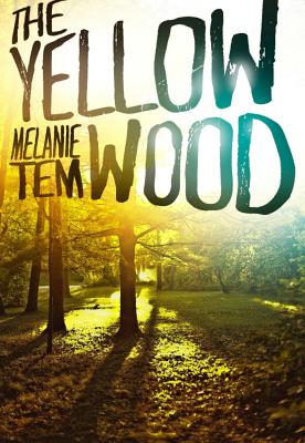 The Yellow Wood - Tem, Melanie