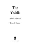 The Yezidis: A Study in Survival