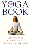 The Yoga Book: A Practical Guide to Self-Realization