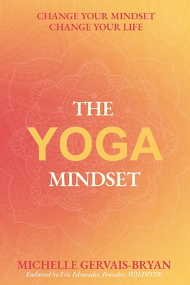 The Yoga Mindset - Gervais-Bryan, Michelle