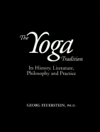 The Yoga Tradition: Its History, Literature, Philosophy, and Practice