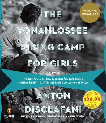 The Yonahlossee Riding Camp for Girls - DiSclafani, Anton, and Verson, Adina (Read by)