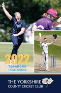 The Yorkshire County Cricket Yearbook 2022: The Official Yearbook of The Yorkshire County Cricket Club