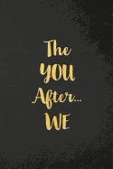 The You After...We