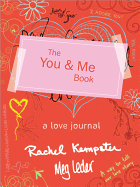The You and Me Book: A Love Journal