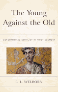 The Young Against the Old: Generational Conflict in First Clement