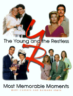 The Young and the Restless Most Memorable Moments - Cassata, Mary, and Irwin, Barbara, Ph.D., and Scott, Edward (Introduction by)