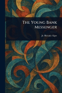 The Young Bank Messenger