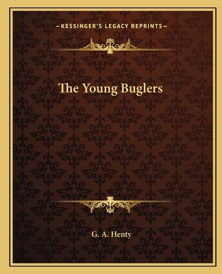 The Young Buglers - Henty, G A