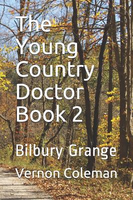 The Young Country Doctor Book 2: Bilbury Grange - Coleman, Vernon