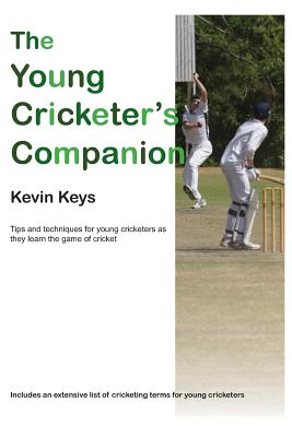 The Young Cricketer's Companion - Keys, Kevin