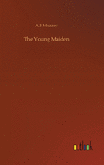 The Young Maiden