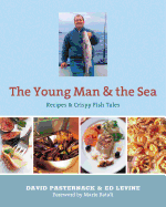The Young Man and the Sea: Recipes & Crispy Fish Tales