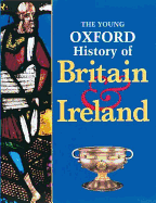 The Young Oxford History of Britain and Ireland - Corbishley, Mike