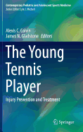 The Young Tennis Player: Injury Prevention and Treatment