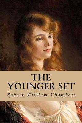 The Younger Set - Orphan, Duke (Editor), and Chambers, Robert William