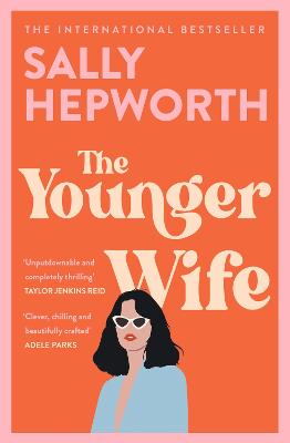 The Younger Wife: An unputdownable new domestic drama with jaw-dropping twists - Hepworth, Sally