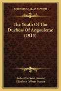 The Youth of the Duchess of Angouleme (1915)