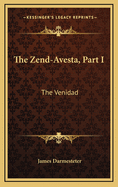 The Zend-Avesta, Part I: The Venidad