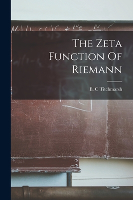 The Zeta Function Of Riemann - Titchmarsh, E C (Creator)