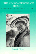 The Zincantecos of Mexico: A Modern Mayan Way of Life