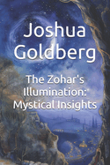 The Zohar's Illumination: Mystical Insights