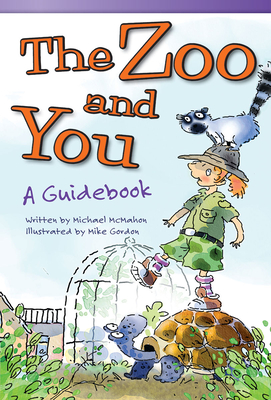 The Zoo and You: A Guidebook - McMahon, Michael