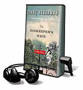 The Zookeeper's Wife: A War Story - Ackerman, Diane, and Toren, Suzanne (Narrator)