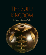 The Zulu Kingdom - Klopper, Sandra