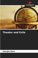 Theater and Exile