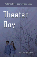 Theater Boy: Part I of the Tomorrowteens Series