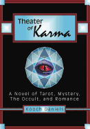 Theater of Karma: A Novel of Tarot, Mystery, the Occult, and Romance