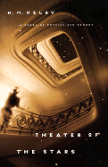 Theater of the Stars: A Novel of Physics and Memory