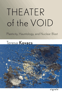 Theater of the Void: Plasticity, Hauntology, and Nuclear Blast