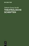 Theatralische Schriften