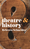 Theatre and History
