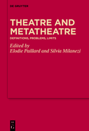 Theatre and Metatheatre: Definitions, Problems, Limits
